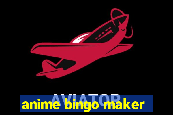 anime bingo maker
